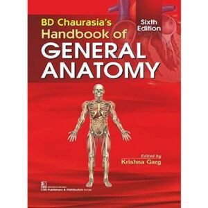 Bd Chaurasia's Handbook Of General Anatomy, 6/e Paperback Sixth Edition