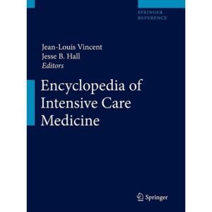 Encyclopedia of Intensive Care Medicine, volume 1 to 4 2012th Edition
