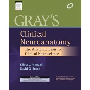 Gray's Clinical Neuroanatomy: The Anatomic Basis for Clinical Neuroscience Paperback